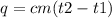 q= cm(t2 - t1)