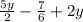 \frac{5y}{2}- \frac{7}{6} +2y