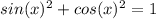 sin(x)^2 + cos(x)^2 = 1