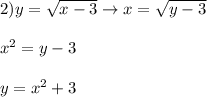 2) y = \sqrt{x-3} \to x = \sqrt{y-3} \\ \\ x^{2} = y-3 \\ \\ y = x^{2} + 3