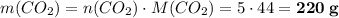 m(CO_{2}) = n(CO_{2}) \cdot M(CO_{2}) = 5 \cdot 44 = \bf{220 \; g}