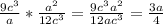 \frac{9c^3}{a}* \frac{a^2}{12c^3}= \frac{9c^3a^2}{12ac^3}= \frac{3a}{4}