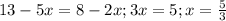 13-5x=8-2x;3x=5;x= \frac{5}{3}