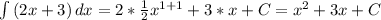 \int\limits {(2x + 3)} \, dx =2* \frac{1}{2} x^{1+1} + 3*x+C=x^2+3x+C