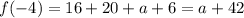 f(-4)=16+20+a+6=a+42