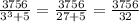 \frac{3756}{ 3^{3} +5}= \frac{3756}{27+5} = \frac{3756}{32}