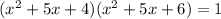 (x^2+5x+4)(x^2+5x+6)=1