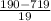 \frac{190-719}{19}