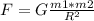 F=G \frac{m1*m2}{R^{2} }