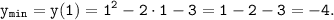 \tt \displaystyle y_{min}=y(1)=1^2-2 \cdot 1-3=1-2-3=-4.