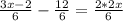 \frac{3x-2}{6}- \frac{12}{6}= \frac{2*2x}{6}