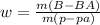 w= \frac{m (B-BA)}{m (p-pa)}