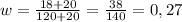 w= \frac{18+20}{120+20} = \frac{38}{140} =0,27&#10;