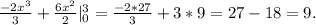 \frac{-2x^3}{3} + \frac{6x^2}{2} |_0^3= \frac{-2*27}{3} +3*9=27-18=9.