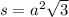 s = a {}^{2} \sqrt{3}