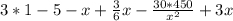 3*1-5-x+ \frac{3}{6} x- \frac{30*450}{x^2}+3x