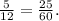 \frac{5}{12}= \frac{25}{60}.