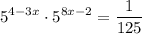 \displaystyle 5^{4-3x} \cdot 5^{8x-2}= \frac{1}{125}