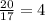 \frac{20}{17} = 4