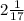 2 \frac{1}{17}