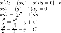 x^2dx-(xy^2+x)dy=0|:x\\xdx-(y^2+1)dy=0\\xdx=(y^2+1)dy\\\frac{x^2}{2}=\frac{y^3}{3}+y+C\\\frac{x^2}{2}-\frac{y^3}{3}-y=C