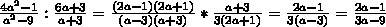 Представьте в виде дроби 4a^2-1/a^2-9: 6a+3/a+3