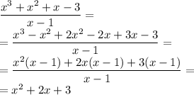 \dfrac{x^3+x^2+x-3}{x-1}= \\ = \dfrac{x^3-x^2+2x^2-2x+3x-3}{x-1}= \\ = \dfrac{x^2(x-1)+2x(x-1)+3(x-1)}{x-1}= \\ = x^2+2x+3