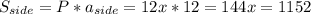 S_{side} = P*a_{side} = 12x*12 = 144x = 1152