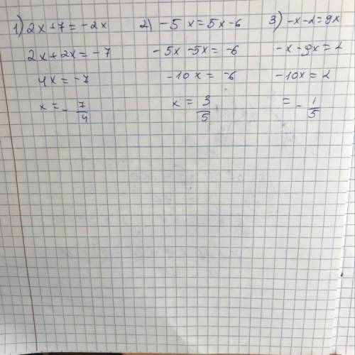 Найдите корень уравнения: 1)2x+7=-2x 2)-5x=5x-6 3)-x-2=9x