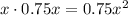 x\cdot 0.75x=0.75x^2