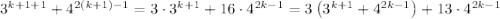 3^{k+1+1}+4^{2(k+1)-1}=3\cdot 3^{k+1}+16\cdot 4^{2k-1}=3\left(3^{k+1}+4^{2k-1}\right)+13\cdot 4^{2k-1}