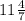 11 \frac{4}{7}