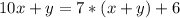 {10x+y} = 7*({x+y}) + 6