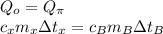 Q_o=Q_ \pi \\ c_xm_x \Delta t_x=c_Bm_B \Delta t_B