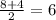 \frac{8+4}{2} = 6