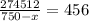 \frac{274512}{750-x} =456