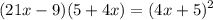 \displaystyle (21x-9)(5+4x)=(4x+5)^2