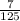 \frac{7}{125}