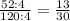 \frac{52:4 \left }{120:4} = \frac{13}{30}