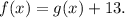 f(x)=g(x)+13.