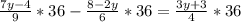 \frac{7y-4}{9}*36- \frac{8-2y}{6} *36= \frac{3y+3}{4}*36