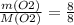 \frac{m(O2)}{M(O2)} = \frac{8}{8}