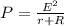 P= \frac{E^2}{r+R}