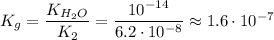 K_{g} = \dfrac{K_{H_{2}O}}{K_{2}} = \dfrac{10^{-14}}{6.2 \cdot 10^{-8}} \approx 1.6 \cdot 10^{-7}