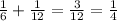 \frac{1}{6} + \frac{1}{12} = \frac{3}{12} = \frac{1}{4}