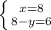 \left \{ {x=8} \atop {8-y=6}} \right.