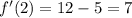 f'(2)=12-5=7