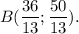 B(\dfrac{36}{13} ; \dfrac{50}{13}) .