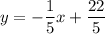 y=- \dfrac{1}{5} x+ \dfrac{22}{5}