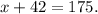 x+42=175.